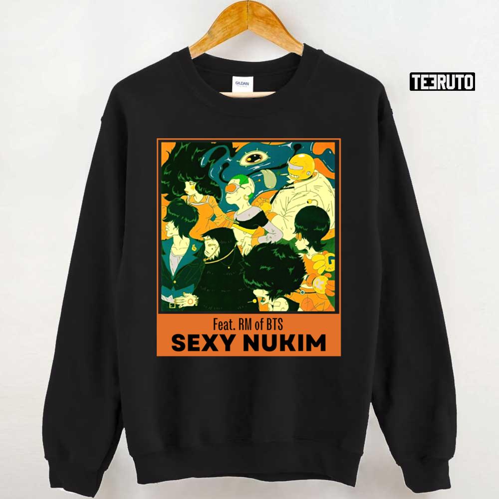 Sexy Nukame Sexy Nukim Balming Tiger Feat RM Of BTS Unisex T-shirt