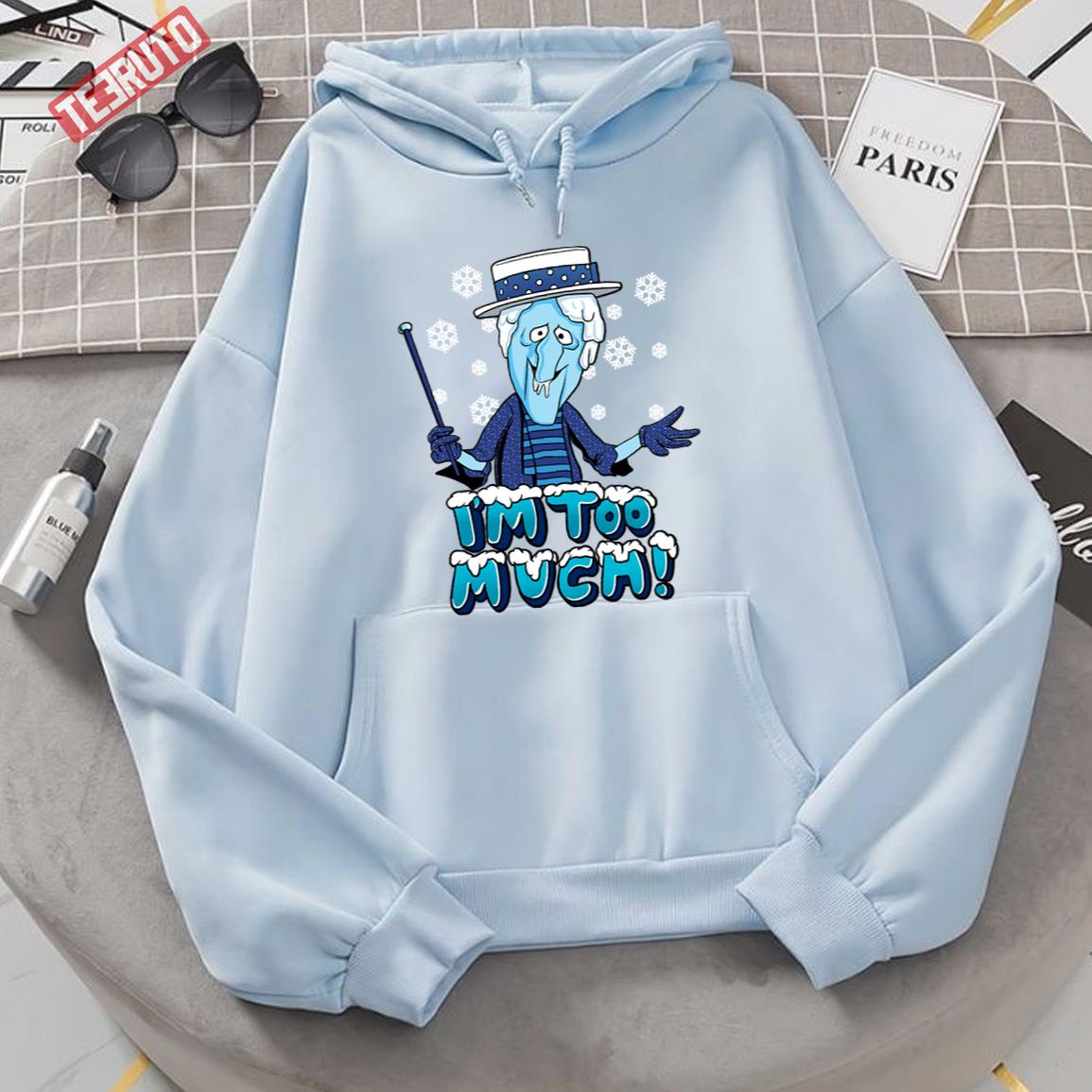 Snow Miser Chrismas I’m Too Much Unisex Hoodie