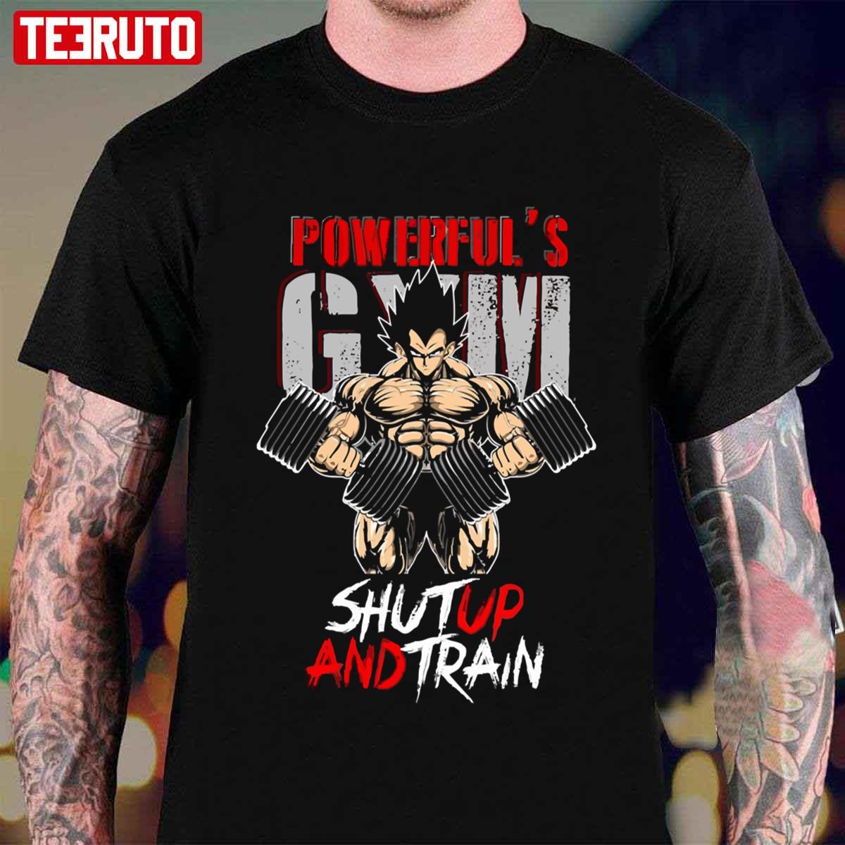 Super Saiyan Prince Majin Vegeta Powerful Gym Shut Up And Train Dragon Ball Unisex T-shirt
