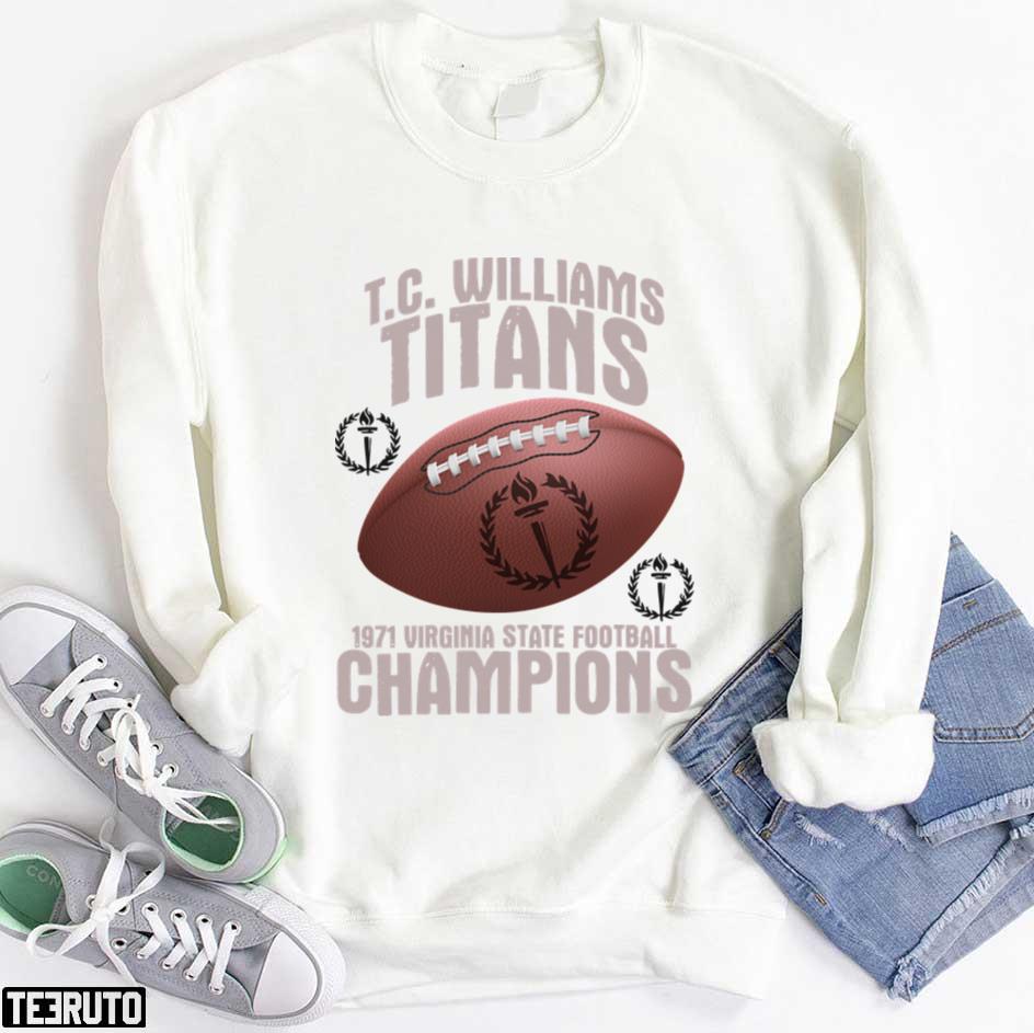 T.C. Williams 1971 Virginia State Fooball Champions Remember The Titans  Unisex T-shirt - Teeruto