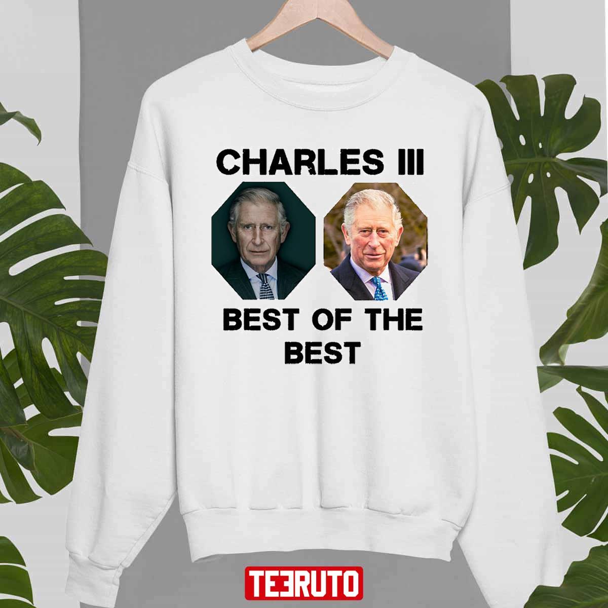 The Best Of The Best King Charles Iii UK Unisex Sweatshirt