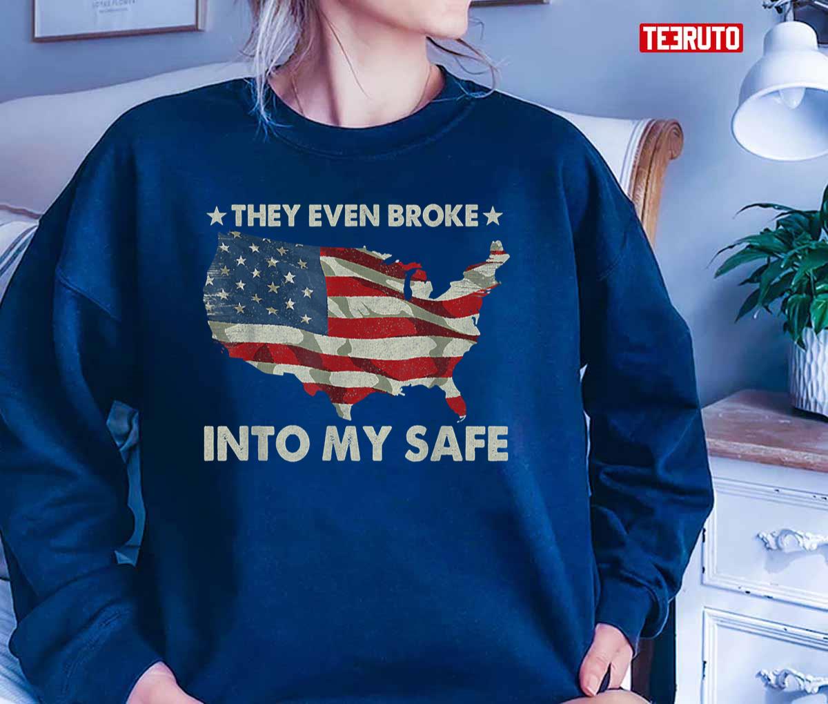 They Even Broke Into My Safe Funny Unisex T-Shirt