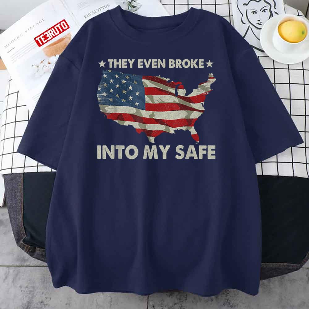 They Even Broke Into My Safe Funny Unisex T-Shirt