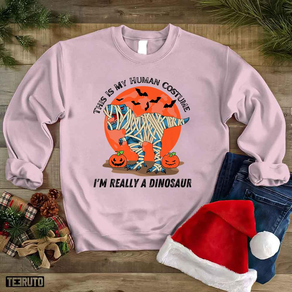 This Is My Human Costume I’m Really A Dinosaur Halloween Unisex Sweatshirt