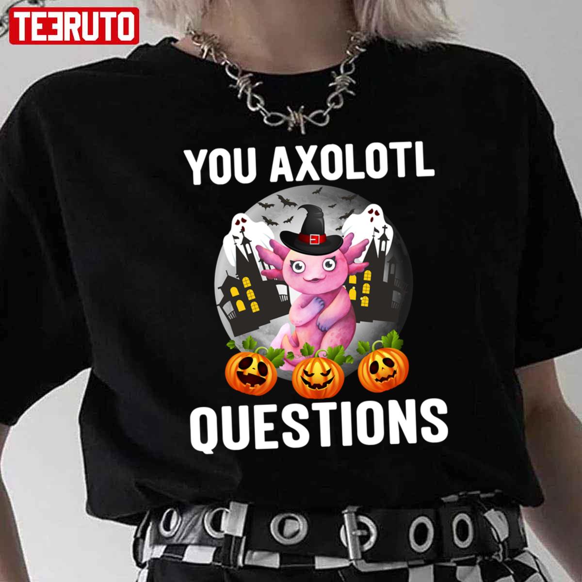 This Year You Axolotl Questions Funny Halloween Unisex T-Shirt