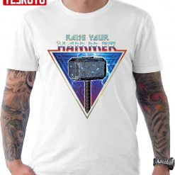 Thor Love And Thunder Mjölnir Raise Your Hammer Unisex T-shirt