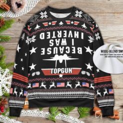 Top Gun Because I Saw Inverted Funny Ugly Knitted Christmas Sweater 2022