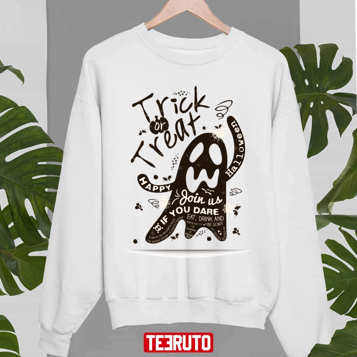 Trick Or Treat Happy Halloween Scary Ghost Join Us If You Dare Unisex Sweatshirt