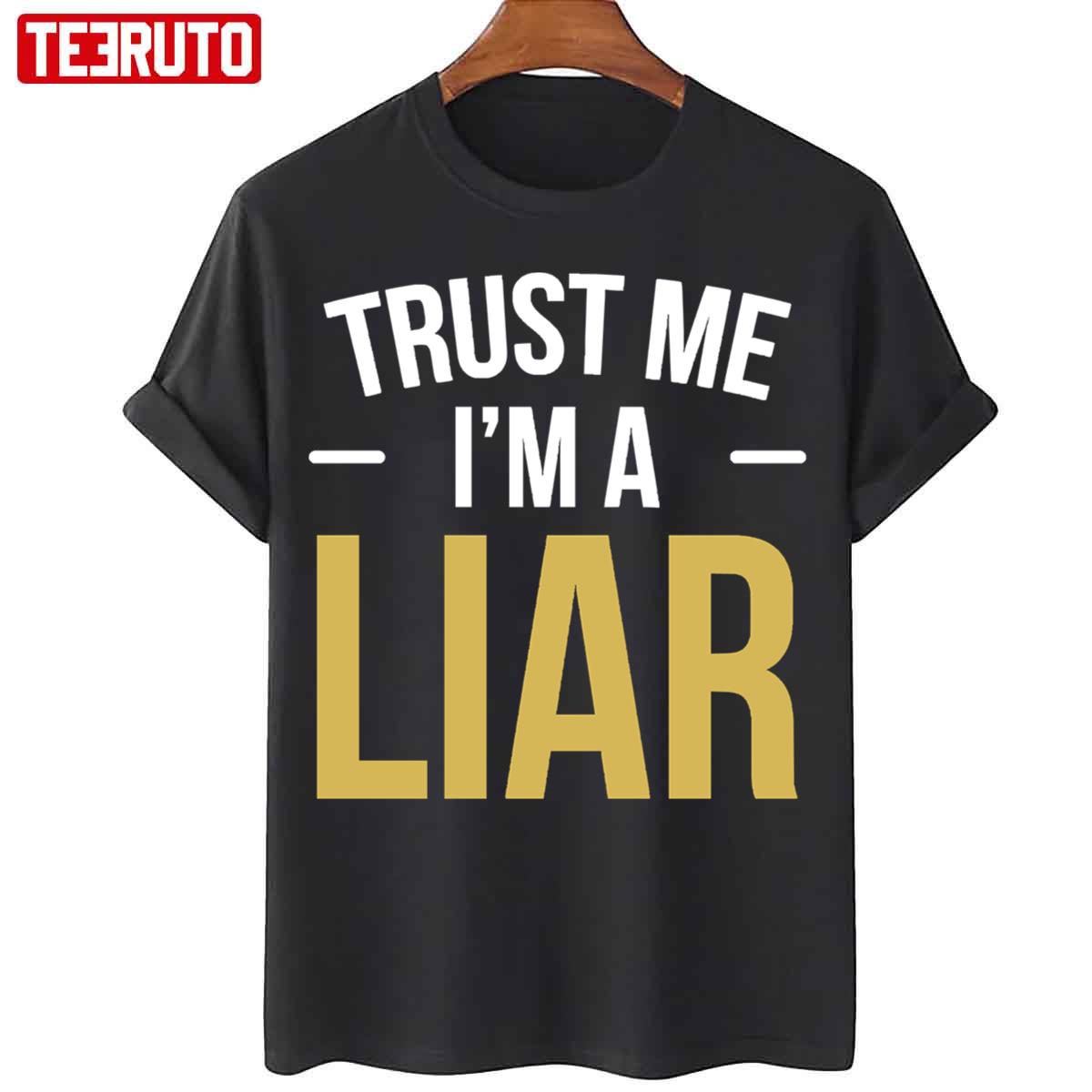 Trust Me I Am A Liar Phrase No Shame Hipster Joke Unisex Sweatshirt