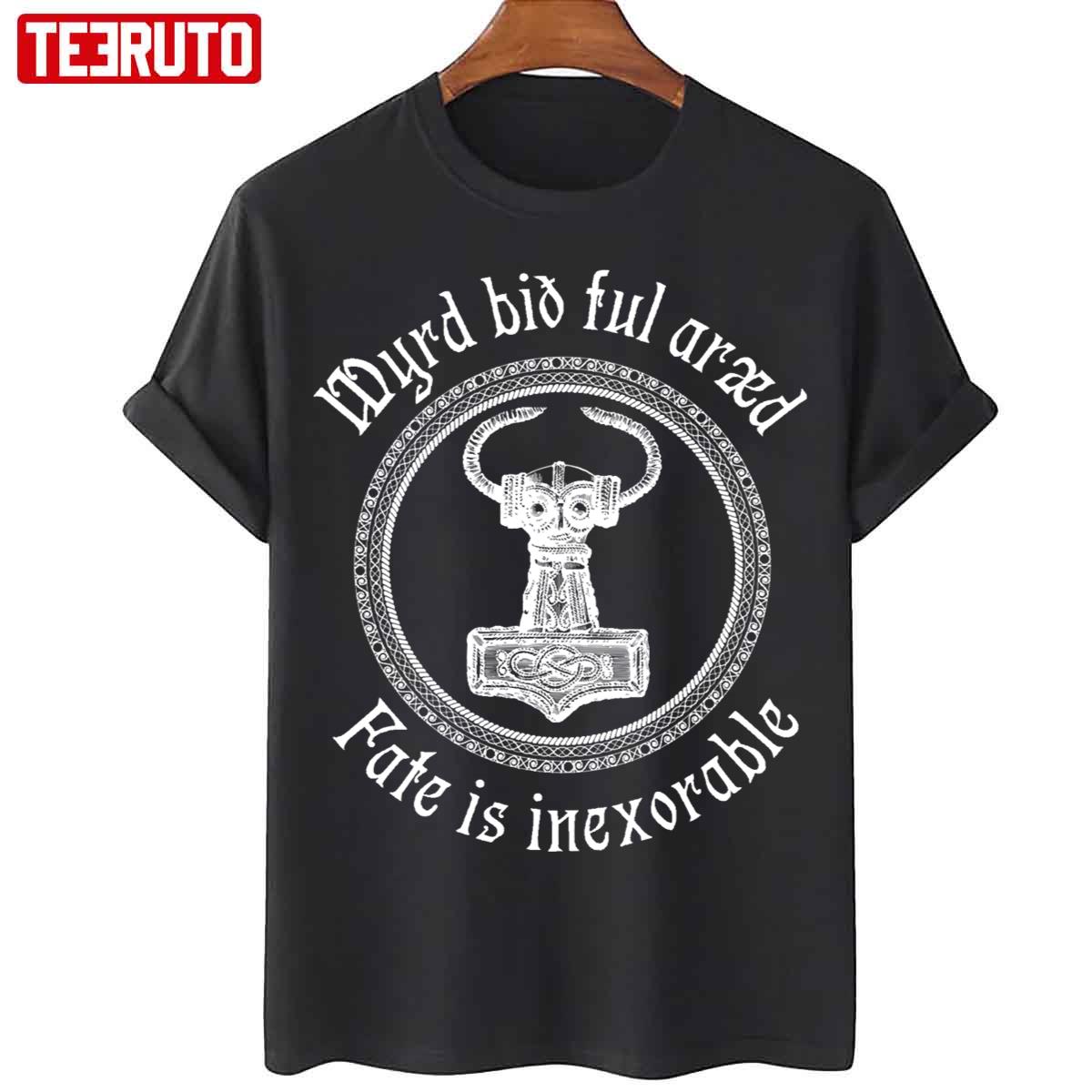 Viking Germanic Fate Is Inexorable Thor Hammer Mjolnir Unisex T-Shirt