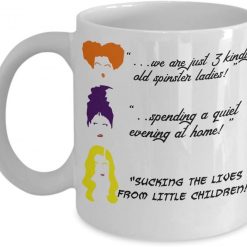 We’re Just 3 Kindly Old Spinster Ladies Hocus Pocus Halloween Witchy Coffee