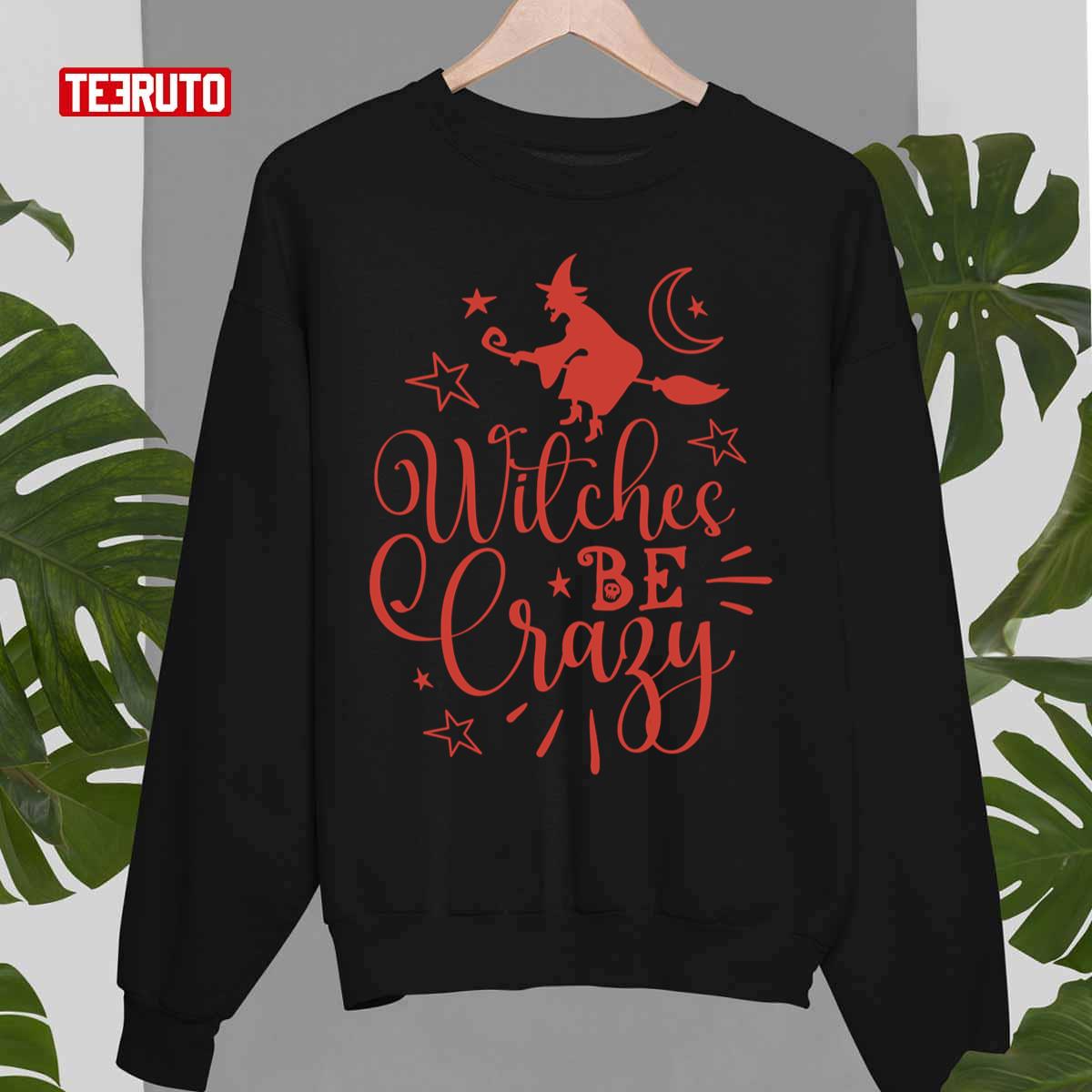 Witches Be Crazy Halloween 2022 Unisex Sweatshirt