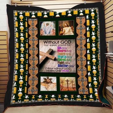 Without God Our Week Should Be Sinday God Quilt Blanket