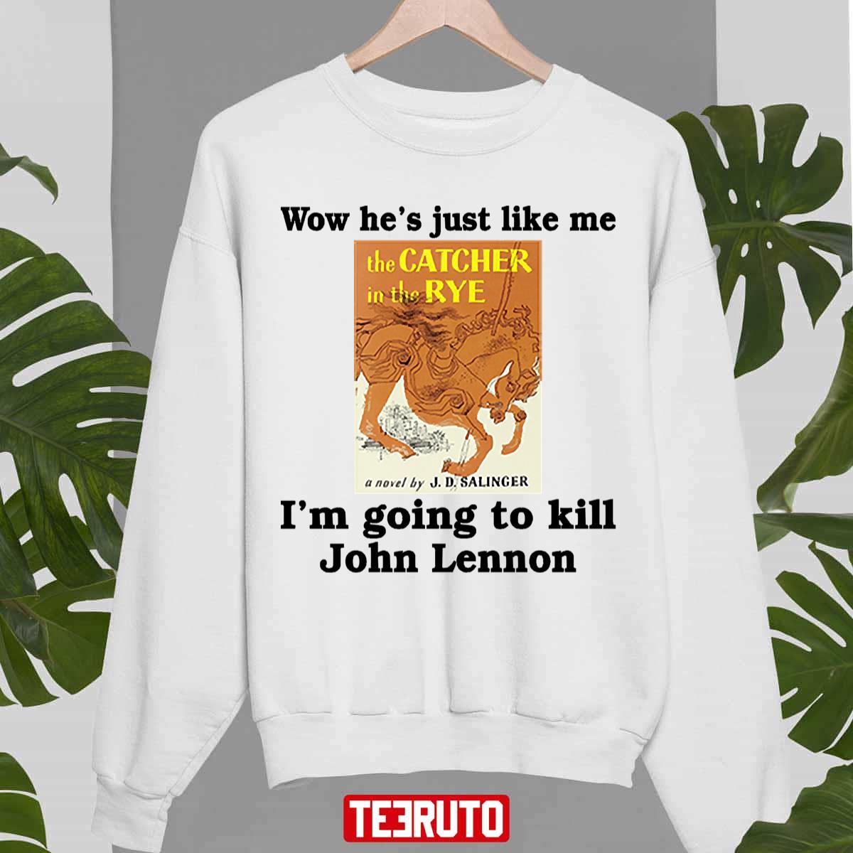 Wow He’s Just Like Me I’m Going To Kill John Lennon Funny Reading Lovers Unisex Sweatshirt