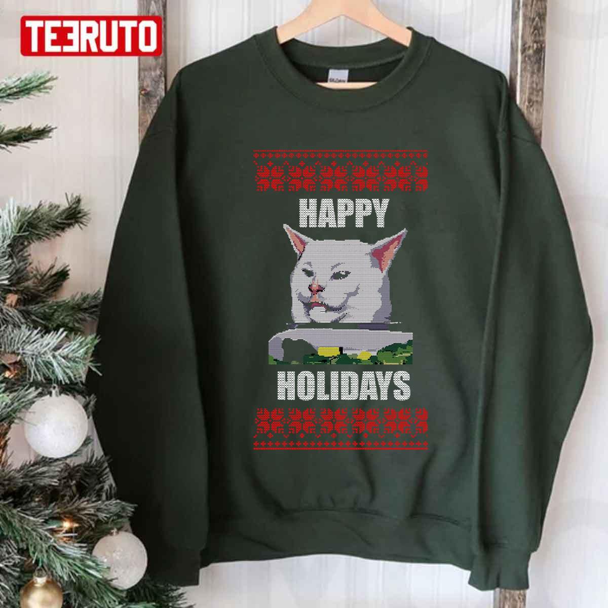 Yelling At Cat Meme Happy Holidays Unisex Sweatshirt
