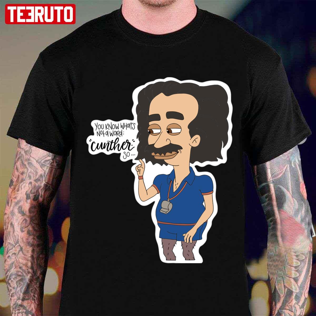 You Know What’s Not A Word Cunther So Unisex T-shirt