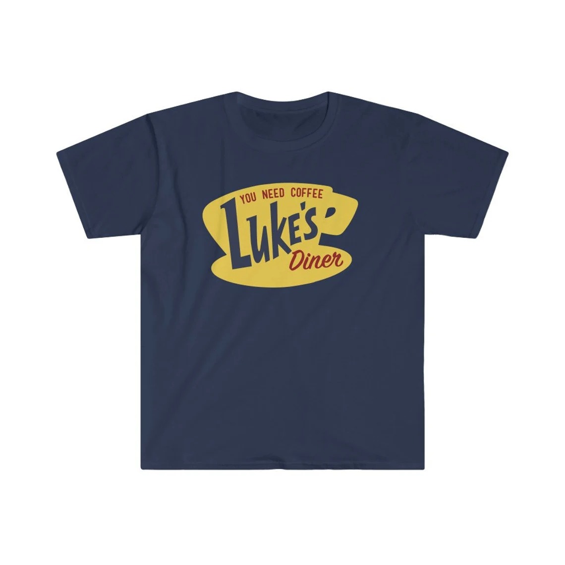 You Need Coffee Gilmore Gift Luke’s Diner Unisex T-shirt