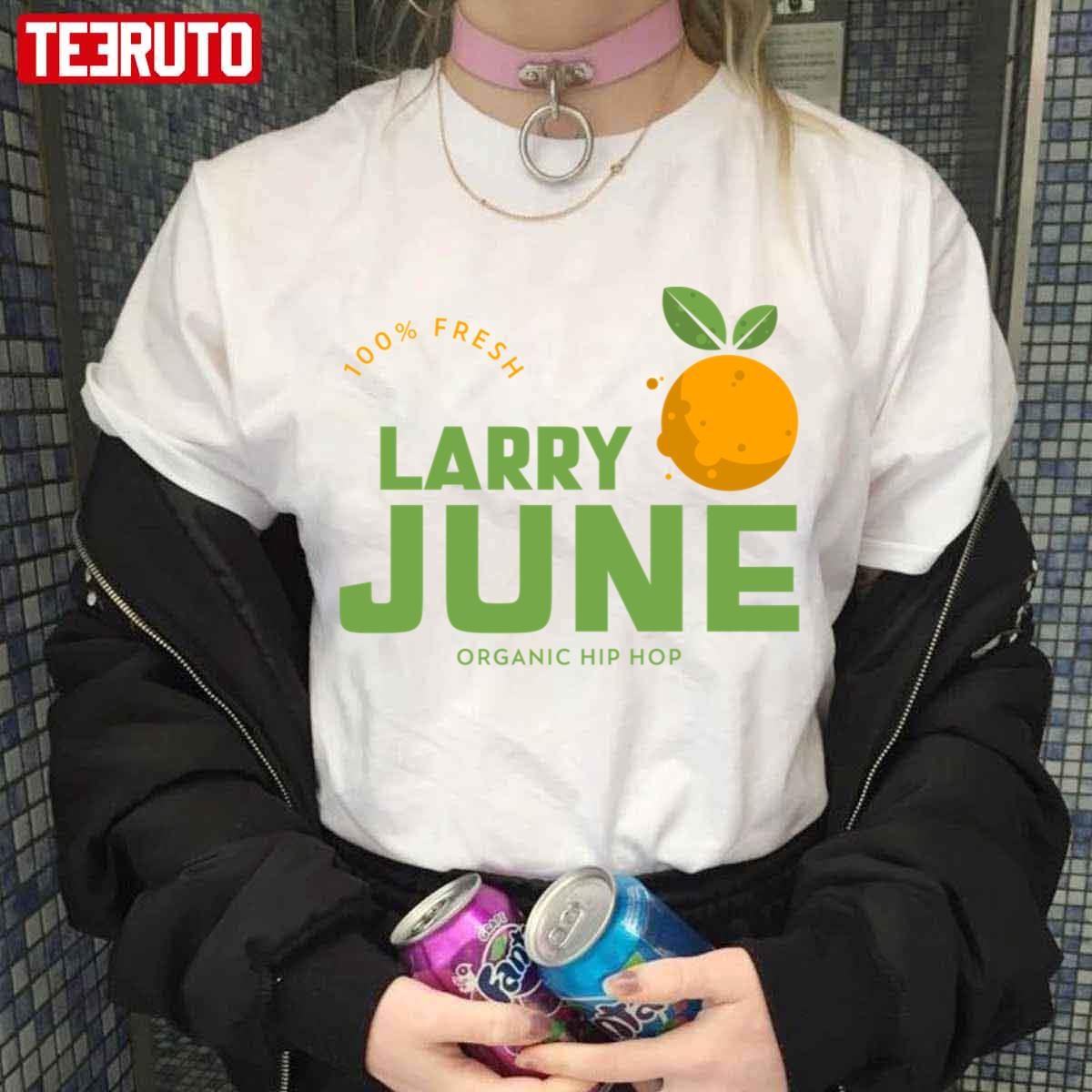 100% Fresh Larry June Organic Hip Hop Unisex T-shirt