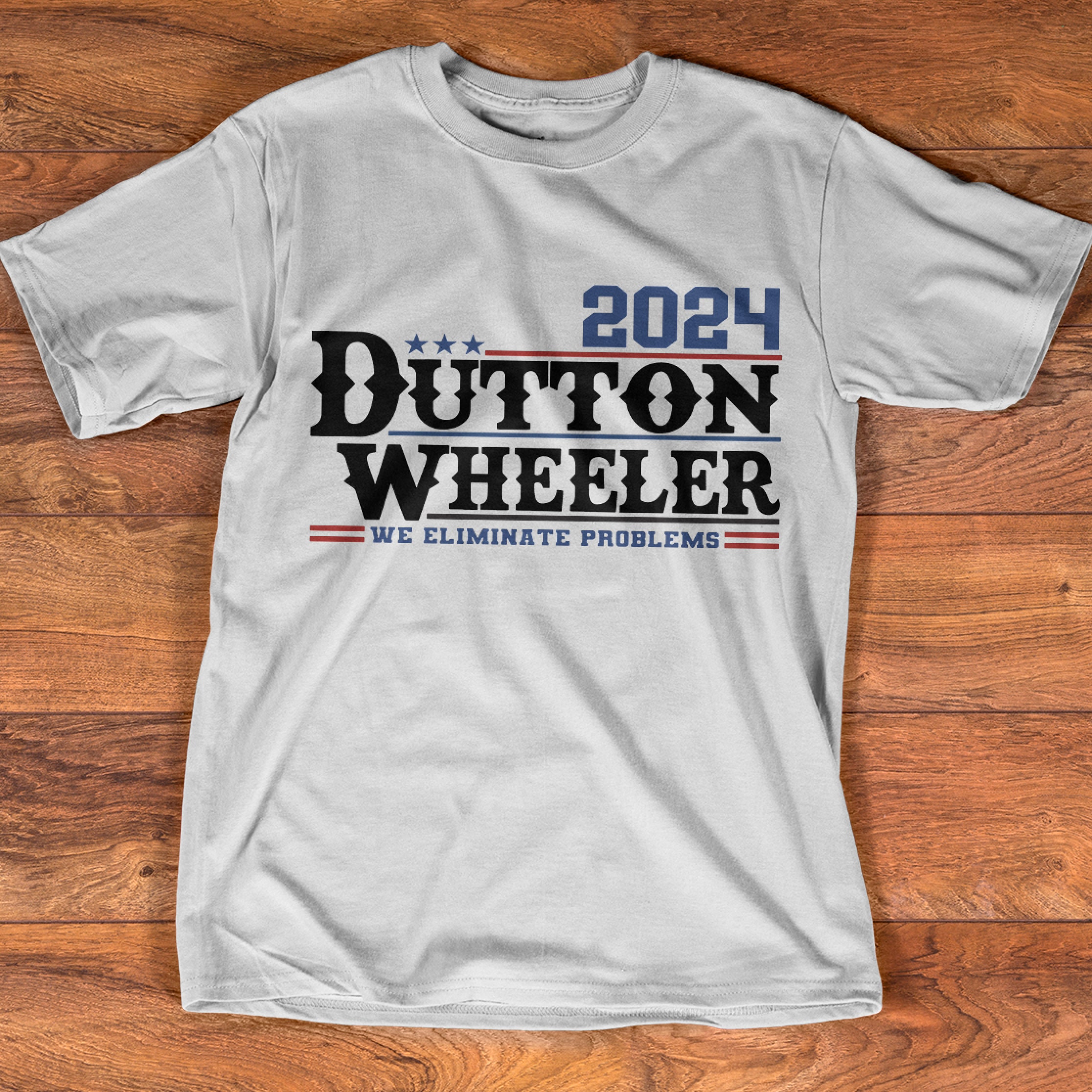 2024 Dutton Wheeler We Eliminate Problems Yellowstone Beth Dutton Unisex T-shirt