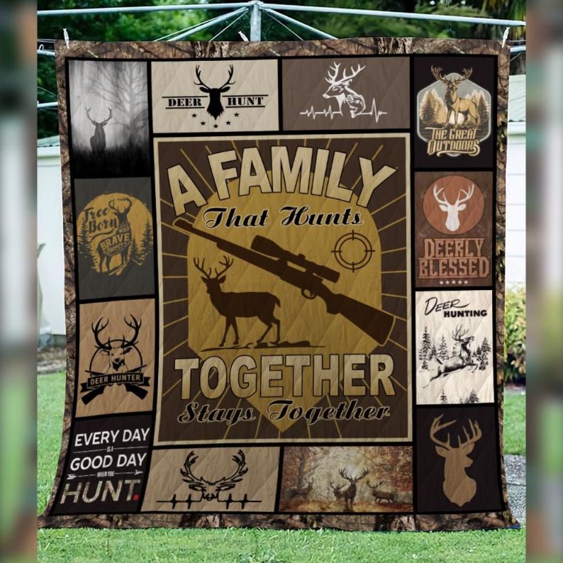 A Family That Hunts Together Hunting Quilt Blanket