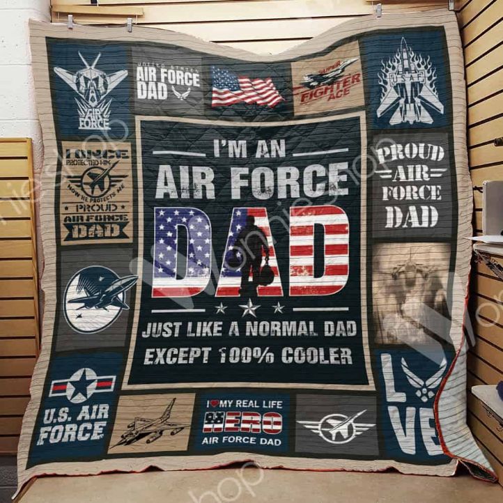 Air Force Dad I’m An Air Force Dad Just Like A Normal Dad Except Collection Cooler Quilt Blanket