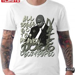 All Doggs Go To Heaven Nate Dogg Unisex T-shirt