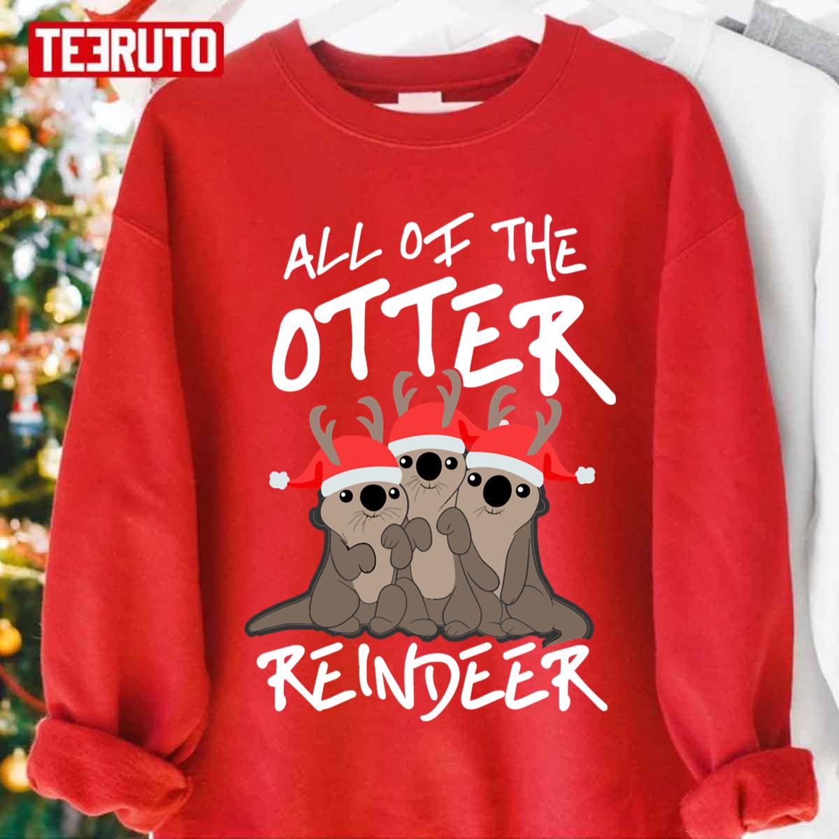 All Of The Otter Reindeer Xmas Unisex Sweatshirt