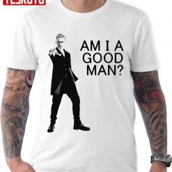 Am I Good Man David Tennant Christmas Holiday Doctor Who Unisex T-shirt