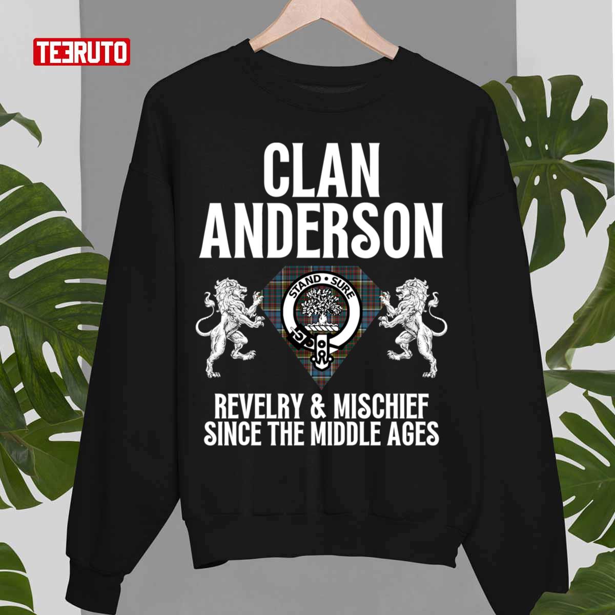 Anderson Clan Scottish Name Coat Of Arms Tartan Revelry & Mischief Since The Middle Ages Unisex Sweatshirt