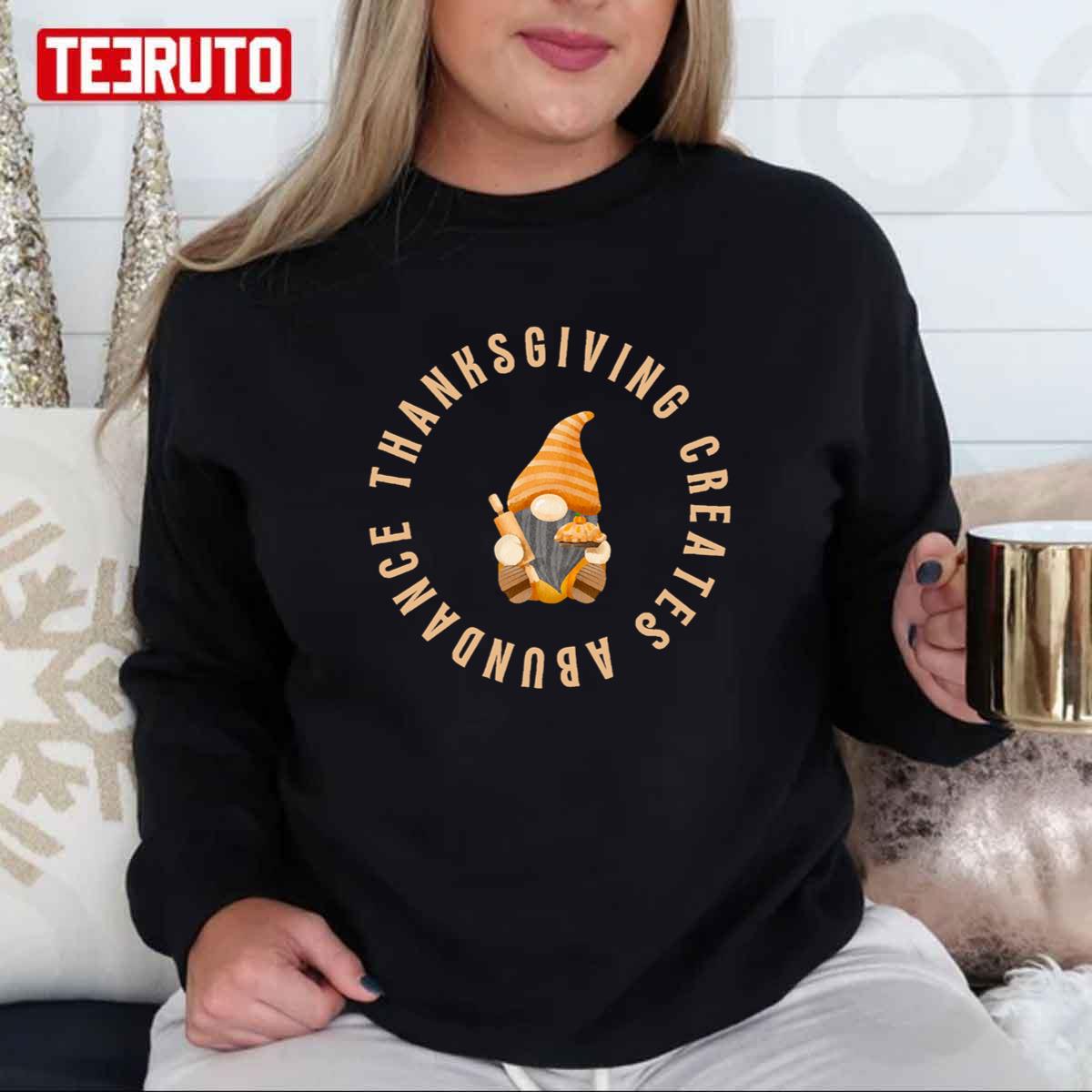 Autumn Gnome Thanksgiving Creates Abundance Quotes Unisex Sweatshirt