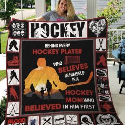 Behind Every Hockey Player Ice Hockey Mom Mother’s Day Perfect Gifts For Ice Hockey Lover Quilt Blanket