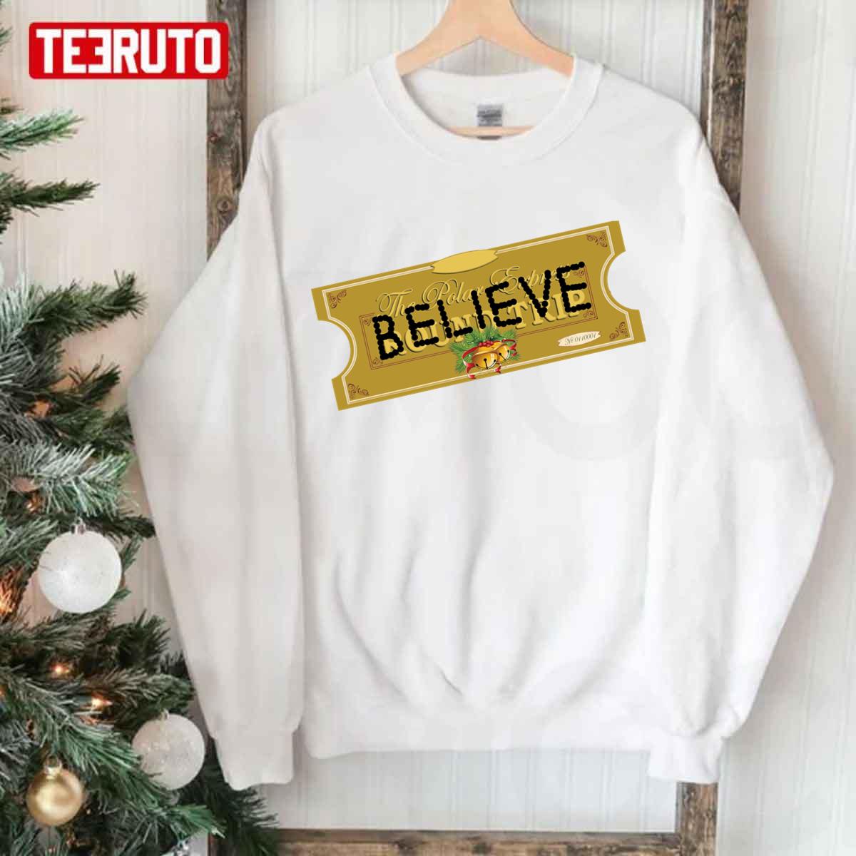 Believe Polar Express Christmas Santa Ticket Unisex Sweatshirt