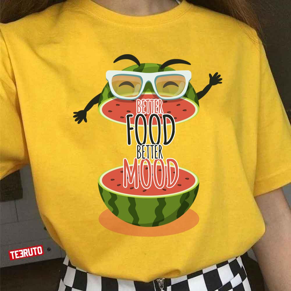 Better Food Better Mood Watermelon Unisex T-shirt