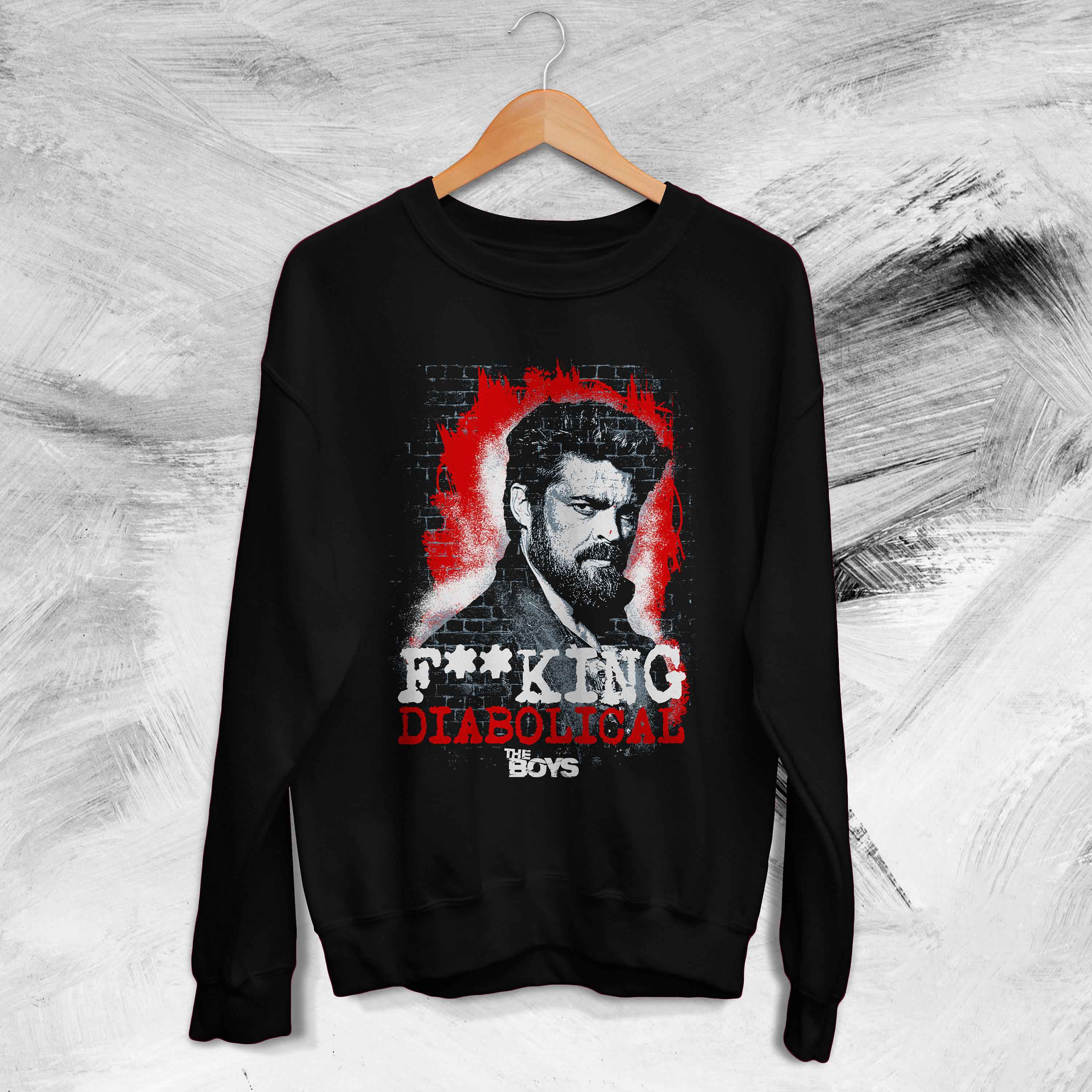 Billy Butcher Diabolical Catchphrase The Boys Herogasm Superhero Tv Show Unisex Sweatshirt