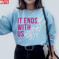 Colleen Hoover It Ends With Us Unisex Sweatshirt