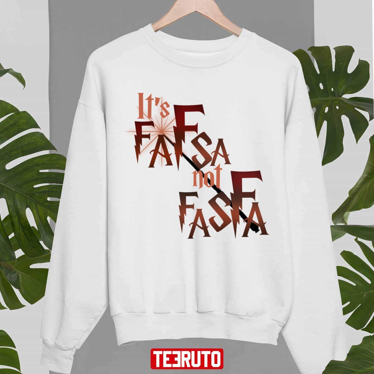 Fafsa You Must Say It Clearly It’s Fafsa Not Fasfa Unisex Sweatshirt