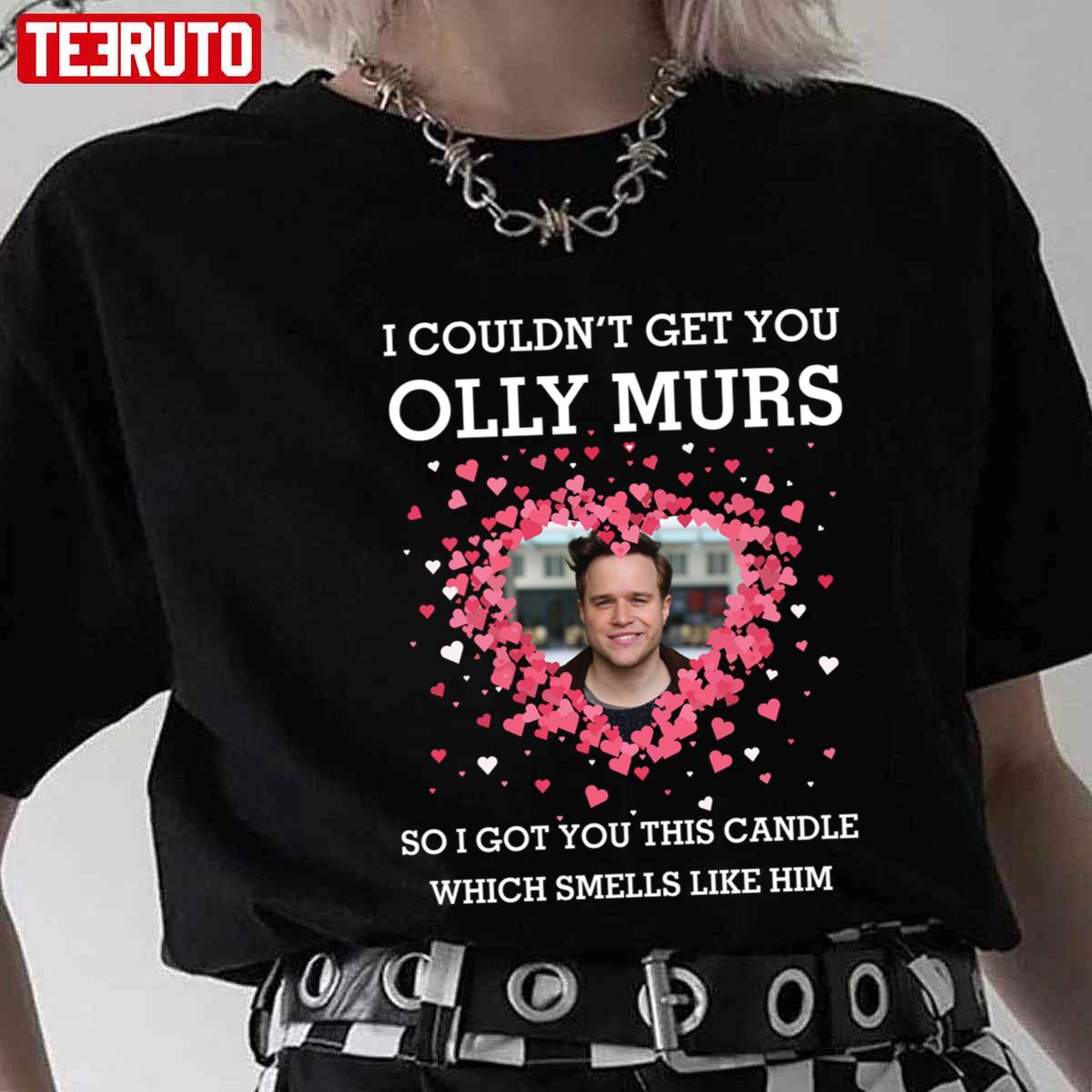I Couldn’t Get You Olly Murst Unisex T-shirt
