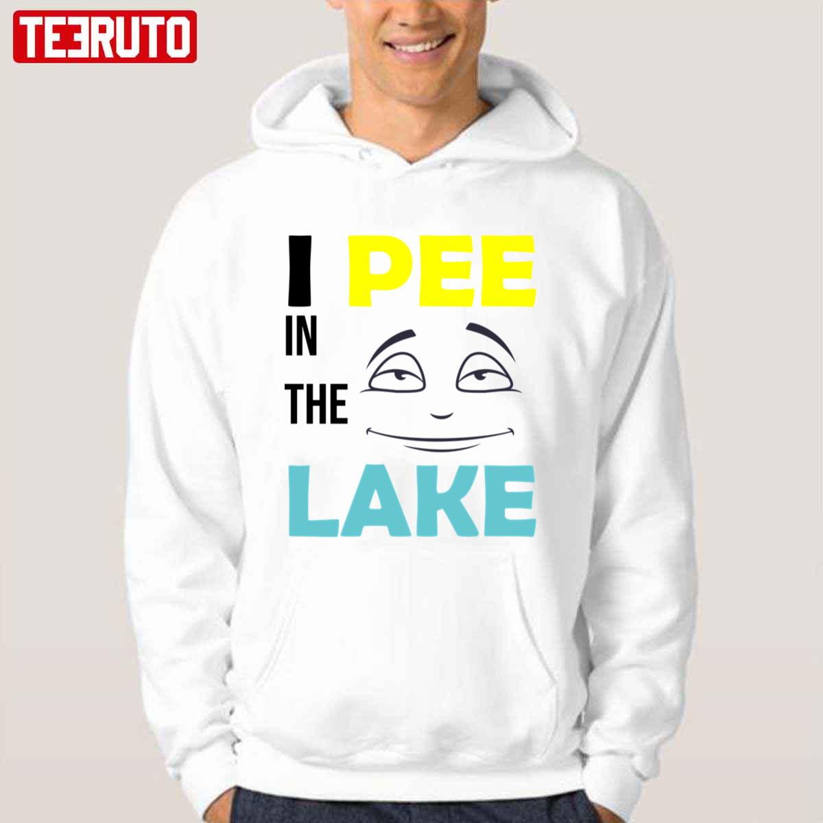 I Pee In The Lake Unisex Tshirt Teeruto