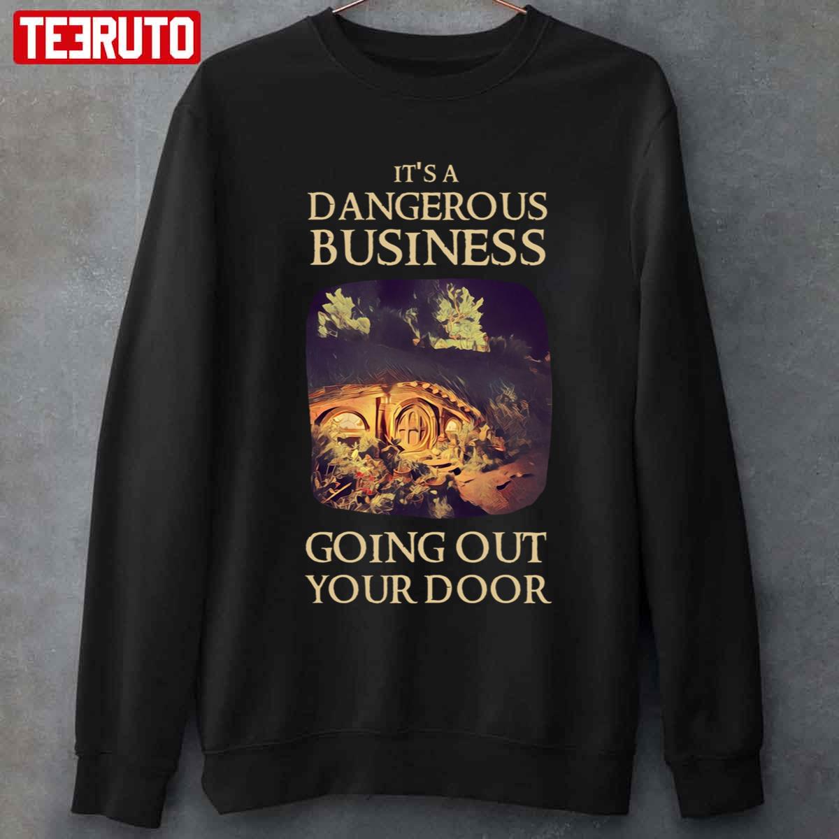 It’s A Dangerous Business Going Out Your Door Fantasy House Of The Dragon Unisex Sweatshirt
