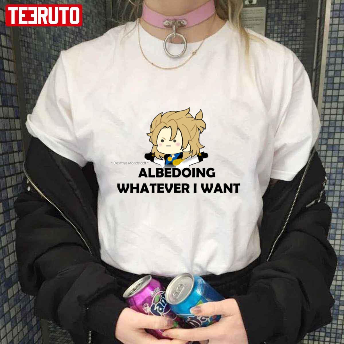 It’s Albedo Not Albedont So Al Be Doing Whatever I Want Genshin Impact Unisex T-shirt