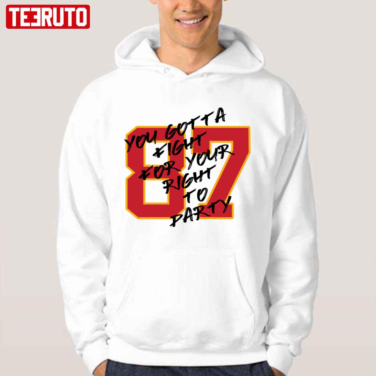 Kansas City Chief Travis Kelce 87 You Gotta Fight For Your Right To Party  Football Gifts For Him Sweatshirt Travis Kelce Knee Shirt Kansas City  Chiefs Shirt - Revetee