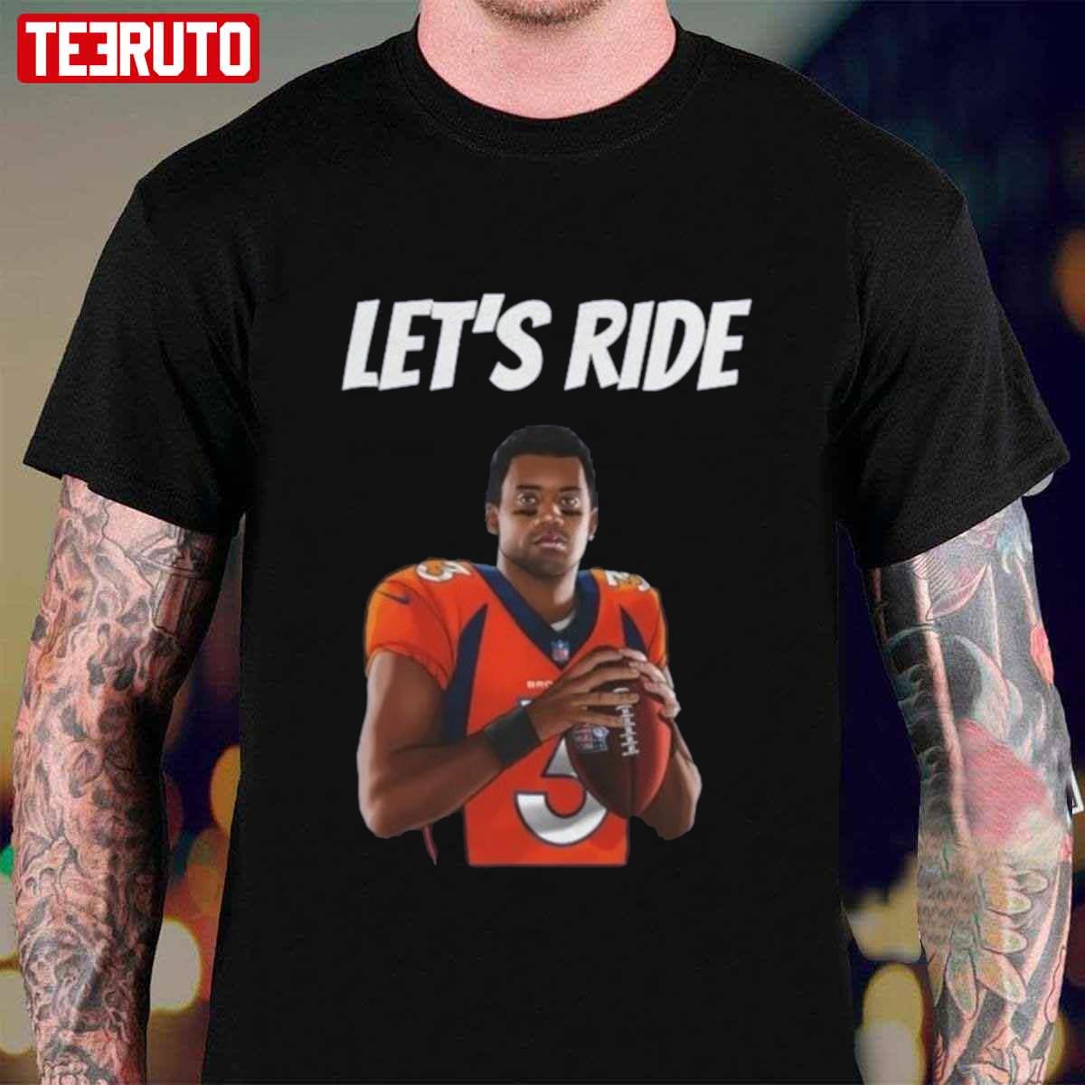 Let's Ride Denver Broncos Unisex T-shirt - Teeruto