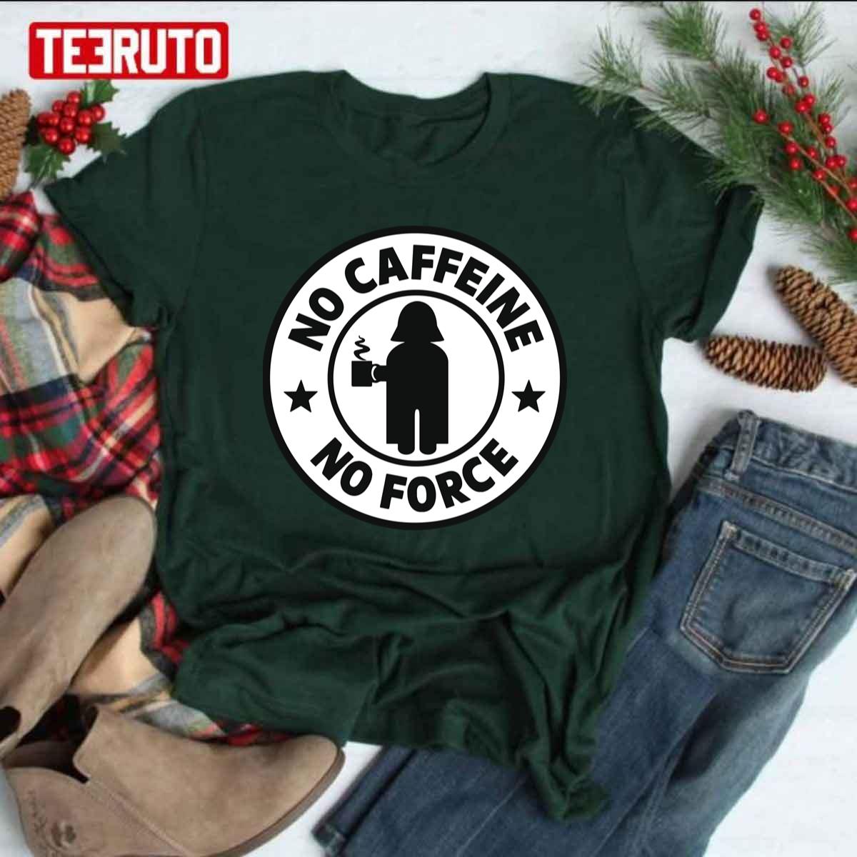 No Caffeine No Force Star Wars Darth Vader Funny Unisex T-shirt