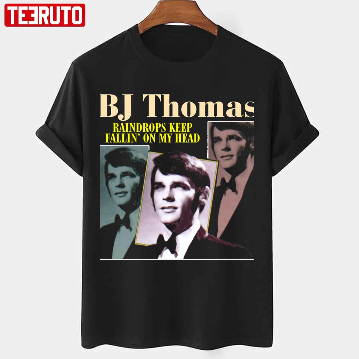 Raindrops Keep Fallin’ On My Head BJ Thomas Unisex T-shirt
