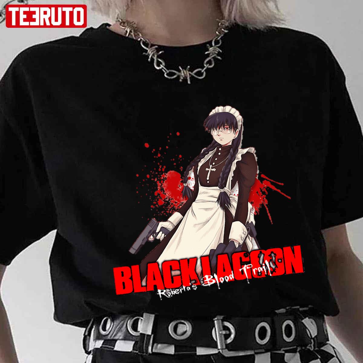 Roberta's Blood Trail Black Lagoon Anime Unisex T-shirt - Teeruto