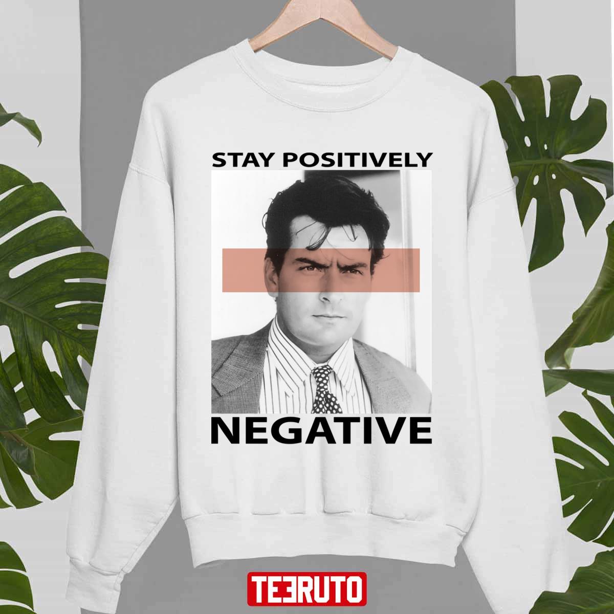 Stay Positively Negative Charlie Sheen’s Unisex Sweatshirt