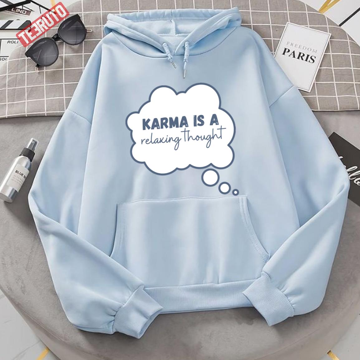Swiftie TS Karma Is A Relaxing Thought Karma Unisex Hoodie