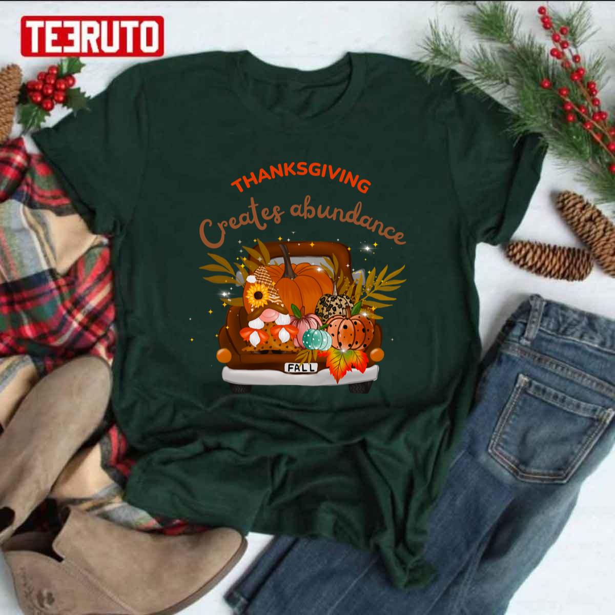 Thanksgiving Creates Abundance Famous Quotes Unisex T-shirt