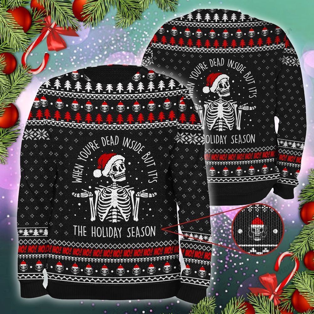The Holiday Season Dead Inside Skull Christmas Ugly Christmas Sweater