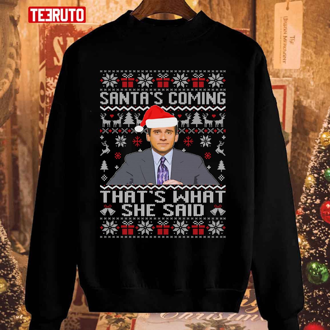The Office Santa’s Coming That’s What She Said Ugly Christmas Unisex Sweatshirt